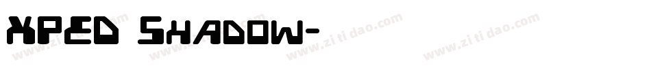 XPED Shadow字体转换